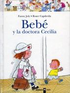 BEBE Y LA DOCTORA CECILIA | 9788424636548 | JOLY, FANNY; CAPDEVILA, ROSER | Llibreria Online de Tremp