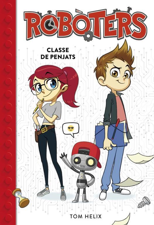 CLASSE DE PENJATS (SERIE ROBÒTERS 1) | 9788490439258 | TOM HELIX | Llibreria Online de Tremp