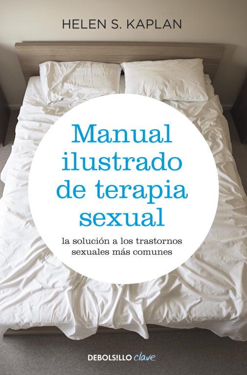 MANUAL ILUSTRADO DE TERAPIA SEXUAL | 9788499083957 | KAPLAN, HELEN S. | Llibreria Online de Tremp