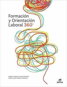 FORMACIÓN Y ORIENTACIÓN LABORAL 360° | 9788413212364 | CALDAS BLANCO, MARÍA EUGENIA/HIDALGO ORTEGA, MARÍA LUISA | Llibreria Online de Tremp