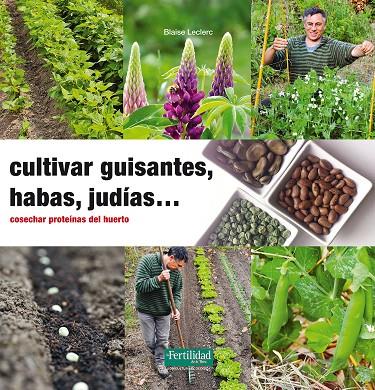 CULTIVAR GUISANTES, HABAS, JUDÍAS... | 9788494433412 | LECLERC, BLAISE | Llibreria Online de Tremp