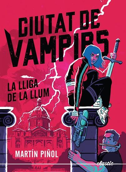 CIUTAT DE VAMPIRS 2. LA LLIGA DE LA LLUM | 9788419478795 | MARTÍN PIÑOL | Llibreria Online de Tremp