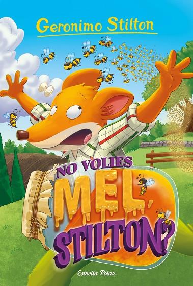 NO VOLIES MEL, STILTON? | 9788418135811 | STILTON, GERONIMO | Llibreria Online de Tremp