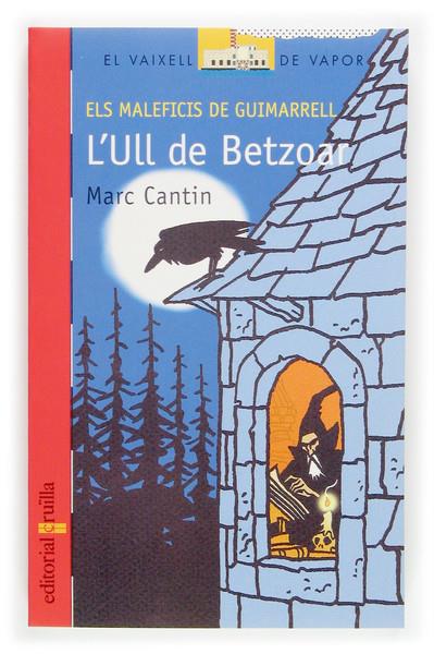 MALEFICIS DE GUIMARRELL : ULL DE BETZOAR, L' | 9788466111577 | CANTIN, MARC | Llibreria Online de Tremp