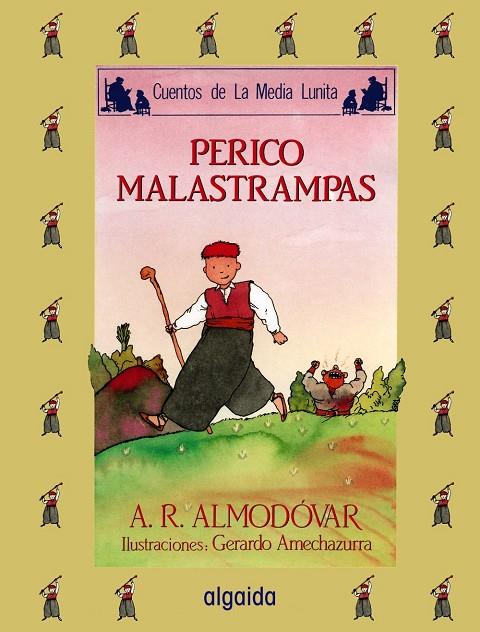 PERICO MALASTRAMPAS | 9788476470183 | RODRÍGUEZ ALMODÓVAR, ANTONIO | Llibreria Online de Tremp