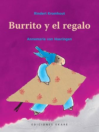 BURRITO Y EL REGALO | 9789802573233 | KROMHOUT, RINDERT ; HAERINGEN, ANNEMARIE VAN | Llibreria Online de Tremp