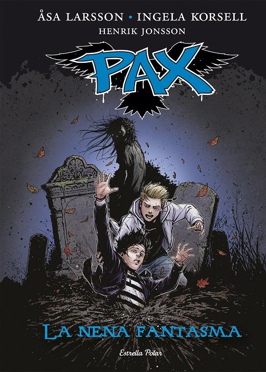 PAX. LA NENA FANTASMA | 9788416519170 | ÅSA LARSSON/INGELA KORSELL/HENRIK JONSSON | Llibreria Online de Tremp