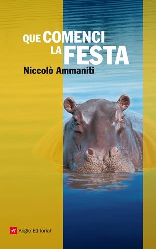 QUE COMENCI LA FESTA | 9788415002628 | AMMANITI, NICCOLO | Llibreria Online de Tremp