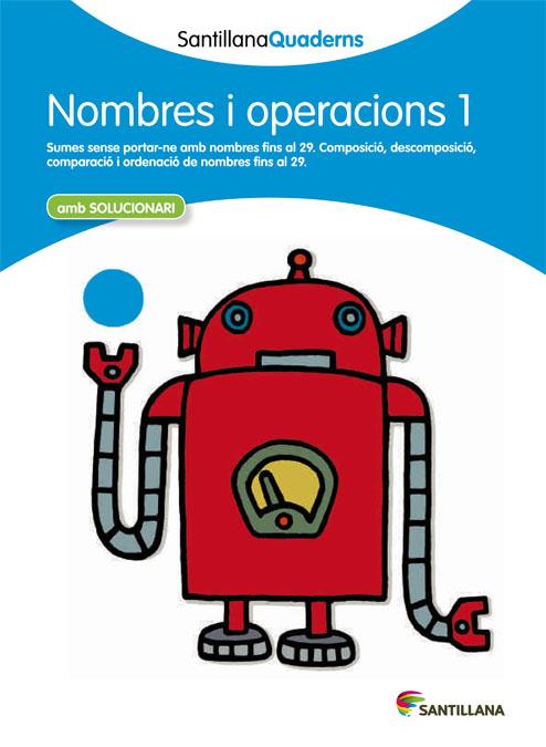 NOMBRES I OPERACIONS 1 SANTILLANA QUADERNS | 9788468013824 | VARIOS AUTORES | Llibreria Online de Tremp