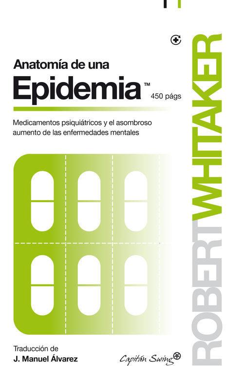 ANATOMIA DE UNA EPIDEMIA | 9788494381676 | WHITAKER, ROBERT | Llibreria Online de Tremp