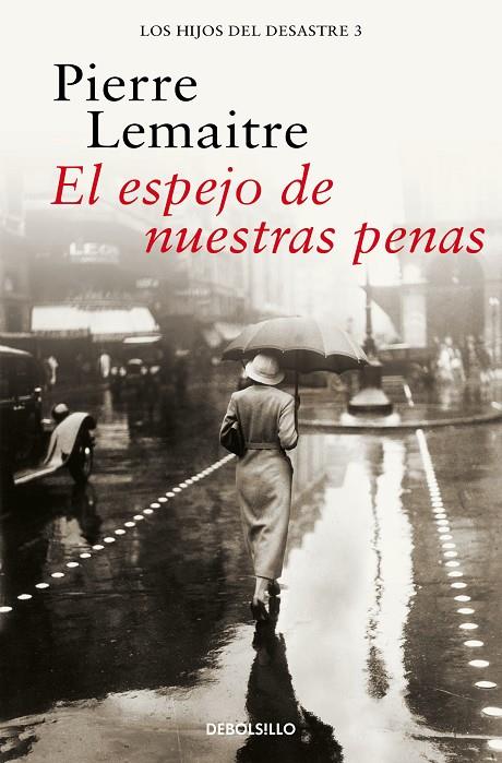 EL ESPEJO DE NUESTRAS PENAS (LOS HIJOS DEL DESASTRE 3) | 9788466377850 | LEMAITRE, PIERRE | Llibreria Online de Tremp