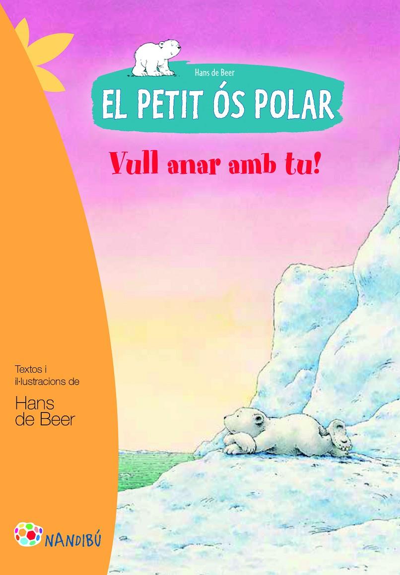 PETIT ÓS POLAR, EL. VULL ANAR AMB TU! | 9788499755465 | DE BEER, HANS | Llibreria Online de Tremp