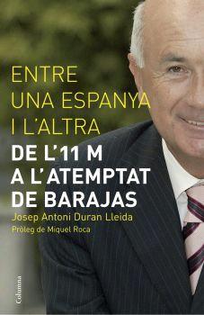 ENTRE UNA ESPANYA I L'ALTRA | 9788466408103 | DURAN I LLEIDA, JOSEP ANTONI | Llibreria Online de Tremp