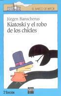 KIATOSKI Y EL ROBO DE LOS CHICLES | 9788434850644 | BANSCHERUS, JÜRGEN | Llibreria Online de Tremp