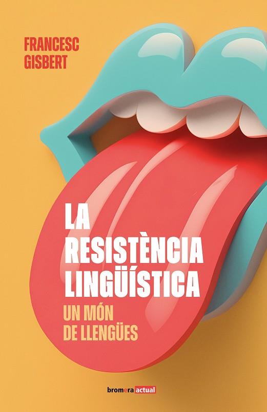 LA RESISTÈNCIA LINGÜÍSTICA: UN MÓN DE LLENGÜES | 9788413586892 | FRANCESC GISBERT | Llibreria Online de Tremp