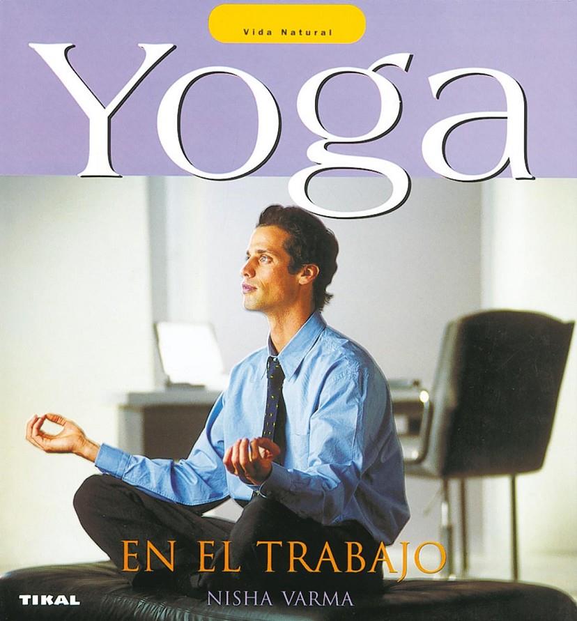 YOGA EN EL TRABAJO | 9788430556786 | VARMA, NISHA | Llibreria Online de Tremp