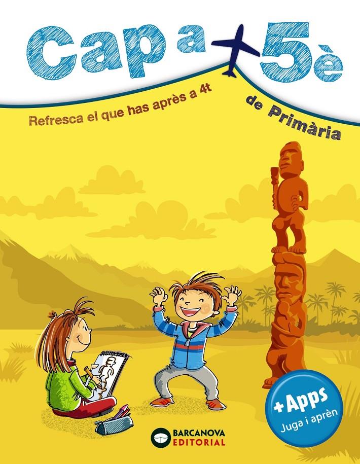 CAP A 5È DE PRIMÀRIA | 9788448949099 | ESTÉVEZ, MERCÈ/MONTERO, DIEGO/VILA, JAUME | Llibreria Online de Tremp