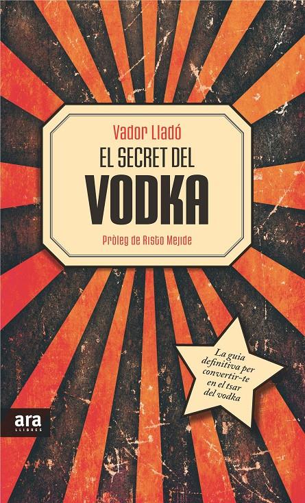 SECRET DEL VODKA, EL  | 9788415642534 | LLADÓ TRENS, VADOR | Llibreria Online de Tremp