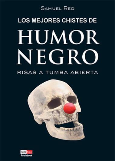 MEJORES CHISTES DE HUMOR NEGRO, LOS | 9788479279264 | RED, SAMUEL | Llibreria Online de Tremp