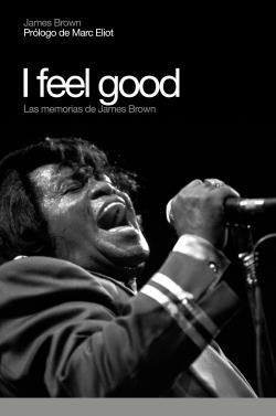 I FEEL GOOD (LES MEMORIES DE JAMES BROWN) | 9788496879102 | BROWN, JAMES | Llibreria Online de Tremp