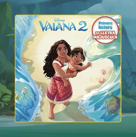 VAIANA 2. PRIMERS LECTORS EN LLETRA MAJÚSCULA | 9788413899541 | DISNEY | Llibreria Online de Tremp