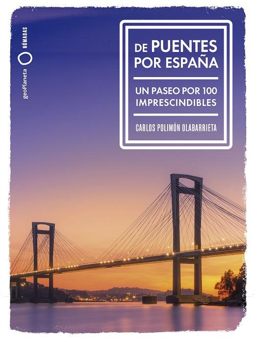 DE PUENTES POR ESPAÑA | 9788408291992 | POLIMÓN, CARLOS | Llibreria Online de Tremp