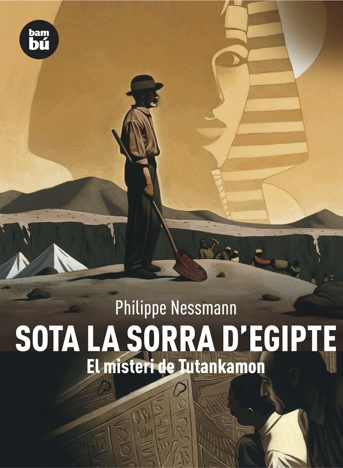 SOTA LA SORRA D'EGIPTE : EL MISTERI DE TUTANKAMON | 9788483430460 | NESSMANN, PHILIPPE | Llibreria Online de Tremp