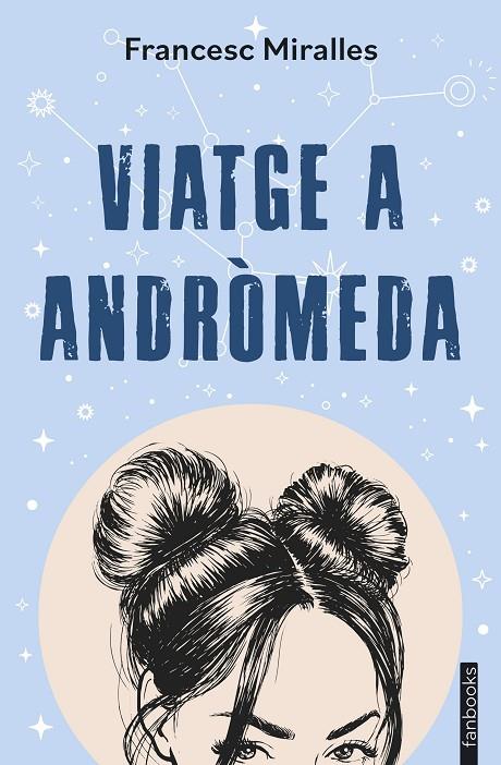 VIATGE A ANDRÒMEDA | 9788410028333 | MIRALLES, FRANCESC | Llibreria Online de Tremp