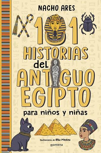 101 HISTORIAS DEL ANTIGUO EGIPTO PARA NIÑOS Y NIÑAS | 9788419975201 | ARES, NACHO | Llibreria Online de Tremp