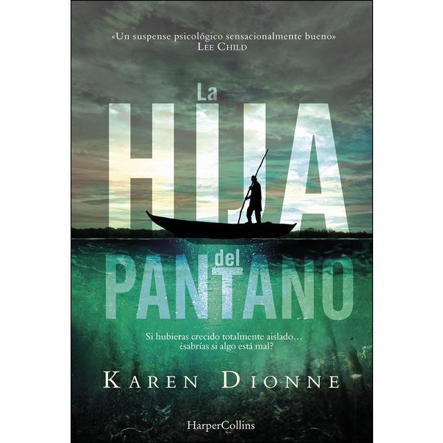 LA HIJA DEL PANTANO | 9788491391623 | DIONNE, KAREN | Llibreria Online de Tremp