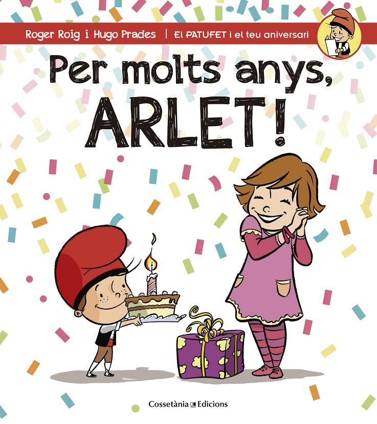 PER MOLTS ANYS, ARLET! | 9788490345054 | ROIG CÉSAR, ROGER | Llibreria Online de Tremp