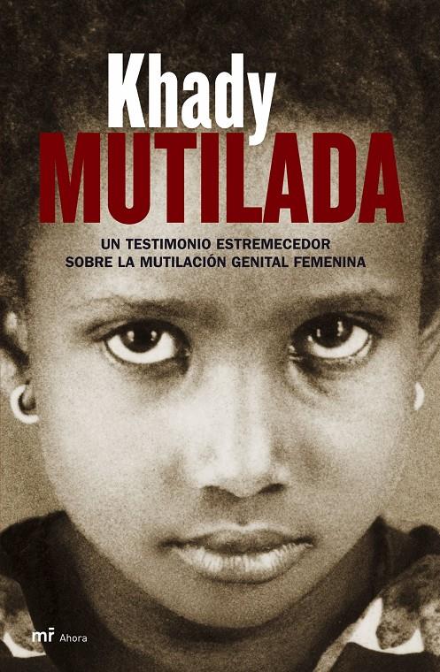 MUTILADA (UN TESTIMONIO ESTREMECEDOR SOBRE LA MUTILACION...) | 9788427033245 | KHADY | Llibreria Online de Tremp