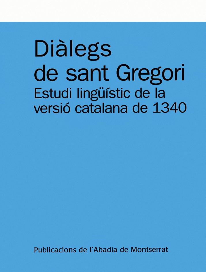 DIALEGS DE SANT GREGORI : ESTUDI LINGÜISTIC DE LA VERSIO CAT | 9788484159674 | ALEGRE, MONTSERRAT | Llibreria Online de Tremp