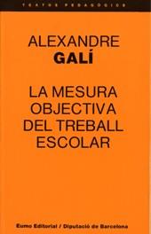 MESURA OBJECTIVA DEL TREBALL ESCOLAR, LA | 9788476020159 | GALI COLL, ALEXANDRE | Llibreria Online de Tremp