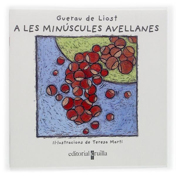 A LES MINUSCULES AVELLANES | 9788466112901 | LIOST, GUERAU DE | Llibreria Online de Tremp