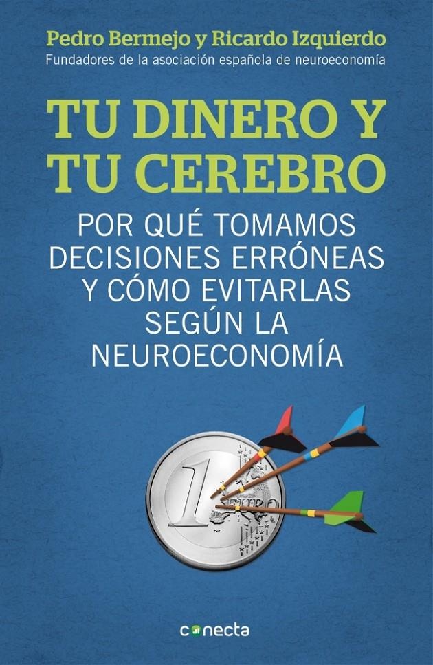 TU DINERO Y TU CEREBRO | 9788415431718 | BERMEJO,PEDRO/IZQUIERDO,RICARDO | Llibreria Online de Tremp