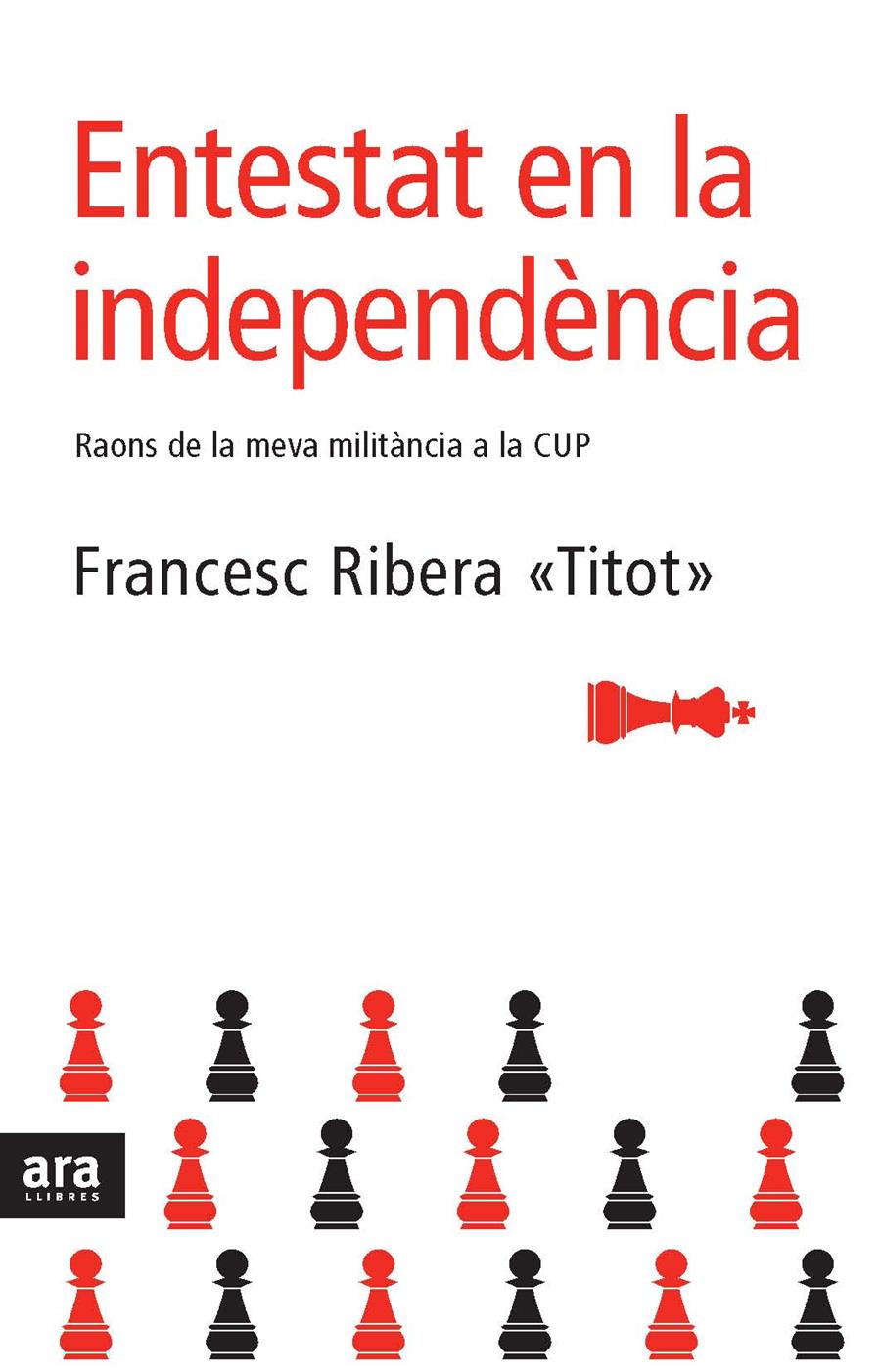 ENTESTAT EN LA INDEPENDENCIA | 9788492406234 | RIBERA, FRANCESC " TITOT" | Llibreria Online de Tremp