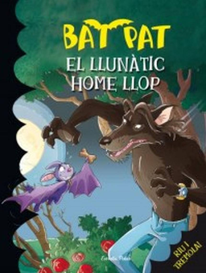 BAT PAT 10: LLUNATIC HOME LLOP, EL | 9788492790234 | BAT PAT | Llibreria Online de Tremp