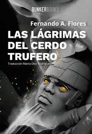 LAS LAGRIMAS DEL CERDO TRUFERO | 9788412097870 | FERNANDO A. FLORES | Llibreria Online de Tremp