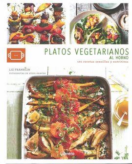 PLATOS VEGETARIANOS AL HORNO | 9789463592406 | FRANKLIN, LIZ | Llibreria Online de Tremp