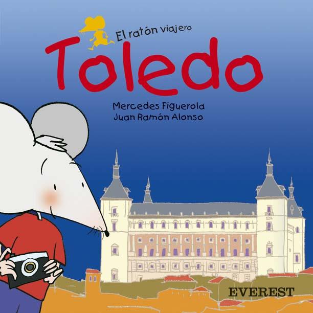 TOLEDO. EL RATON VIAJERO | 9788424105570 | FIGUEROLA, MERCEDES | Llibreria Online de Tremp