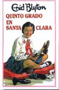 QUINTO GRADO EN SANTA CLARA | 9788427234567 | BLYTON, ENID | Llibreria Online de Tremp