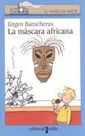 MASCARA AFRICANA, LA | 9788466100236 | BANSCHERUS, JURGEN | Llibreria Online de Tremp