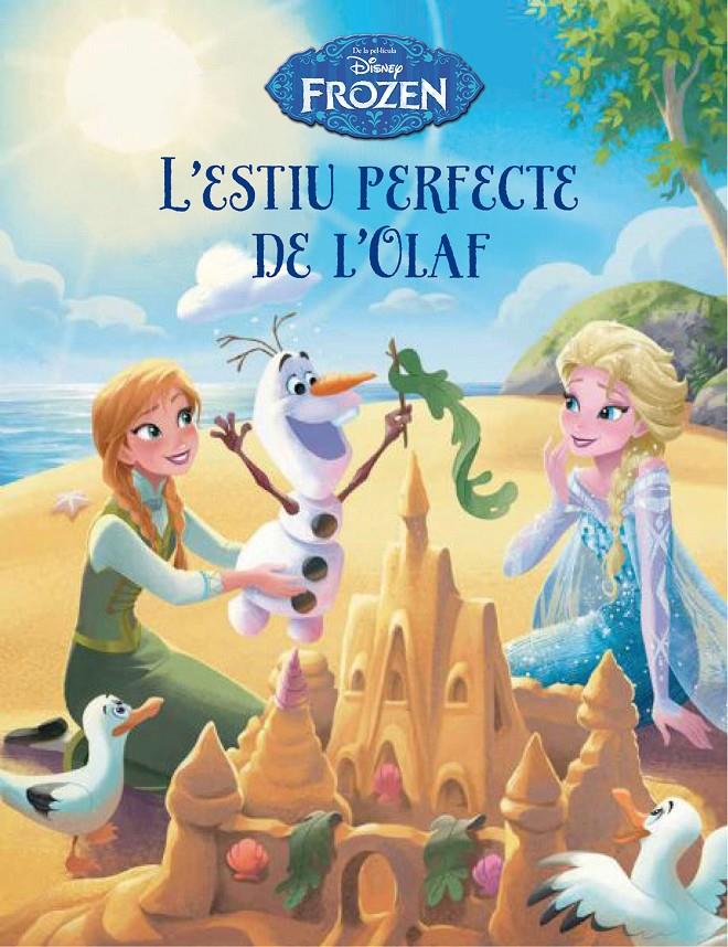 FROZEN. L' ESTIU PERFECTE DE L' OLAF | 9788490577738 | DISNEY | Llibreria Online de Tremp