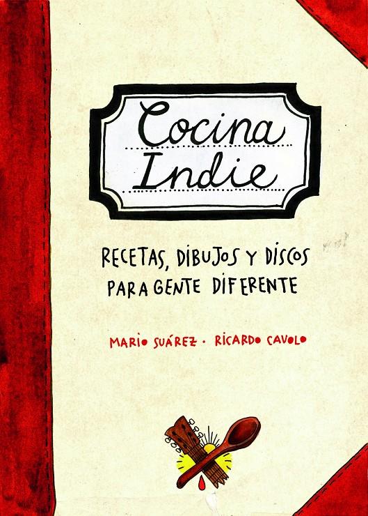 COCINA INDIE | 9788497858472 | RICARDO CAVOLO/MARIO SUÁREZ | Llibreria Online de Tremp