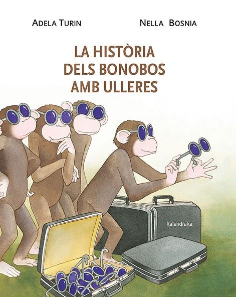 LA HISTÒRIA DELS BONOBOS AMB ULLERES | 9788484648338 | TURIN, ADELA | Llibreria Online de Tremp