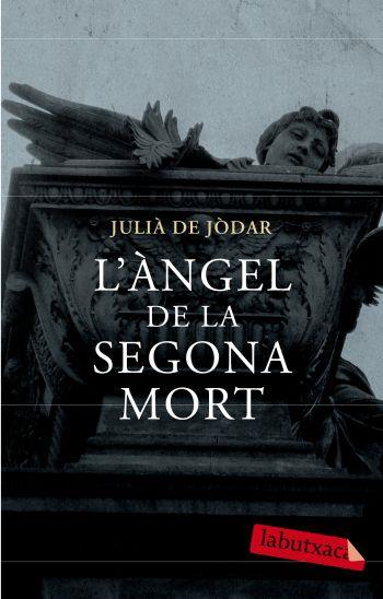 ANGEL DE LA SEGONA MORT, L' | 9788499300719 | DE JODAR, JULIA | Llibreria Online de Tremp