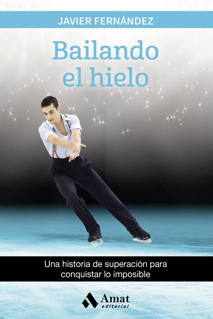 BAILANDO EL HIELO | 9788497358880 | FERNÁNDEZ LÓPEZ, JAVIER | Llibreria Online de Tremp