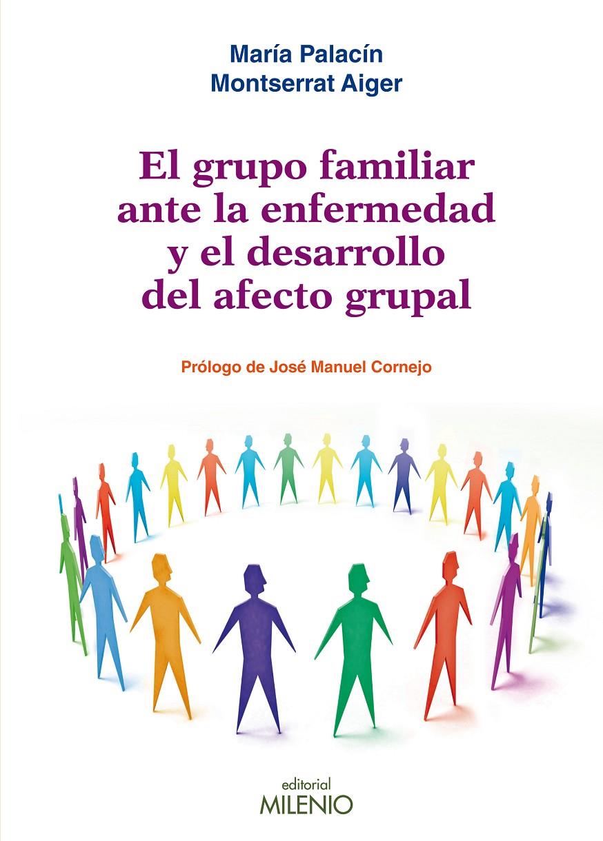 GRUPO FAMILIAR ANTE LA ENFERMEDAD Y EL DESARROLLO DEL AFECTO GRUPAL, EL | 9788497434614 | PALACÍN LOIS, MARÍA/AIGER VALLÉS, MONTSERRAT