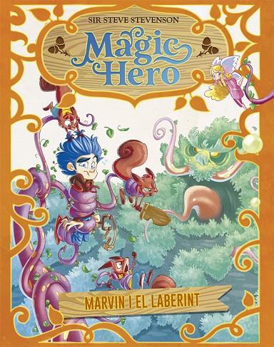 MAGIC HERO 5. MARVIN I EL LABERINT | 9788424663704 | STEVENSON, SIR STEVE | Llibreria Online de Tremp